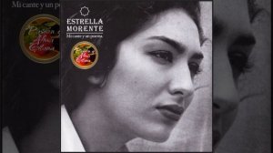 Estrella Morente - Mi Cante Y Un Poema (2001) A Qué Niegas El Delirio (Malagueña)