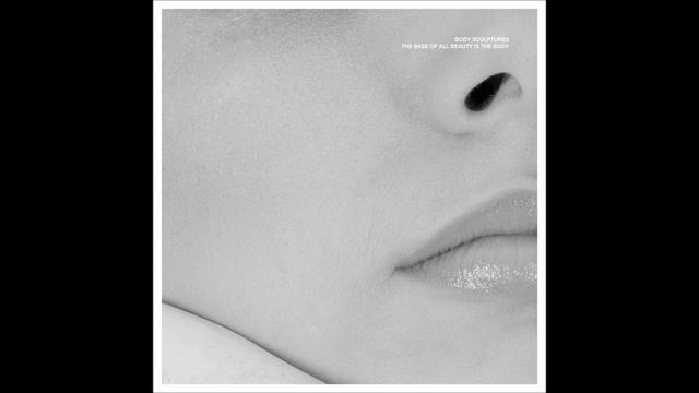 Body Sculptures - In the Factory We Make Cosmetics, in the Stores We Sell Hope [Posh Isolation] смотреть онлайн