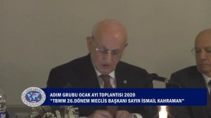 Adım grubu Ocak Ayı Toplantısı TBMM 26 dönem Başkanı İsmail KAHRAMAN