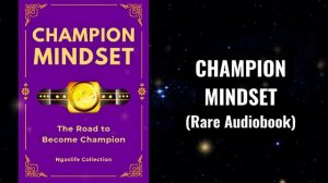 Champion Mindset - The Road to Become Champion Audiobook