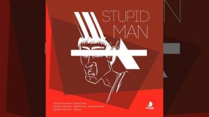 Stupid Man (Kolombo Remix)