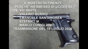 IL MOSTRO DI FIRENZE,PERCHE' HA SMESSO DI UCCIDERE ? - LA NOTTE DEL MISTERO - 16 LUGLIO 2020