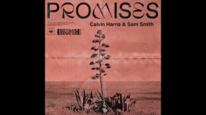 Calvin Harris - Promises (with Sam Smith) (432hz)