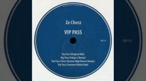 Ze Chezz - Vip pass (Terry Vernixx high desert remix)