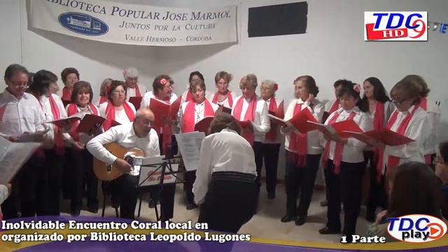 P1- Inolvidable Encuentro Coral local en organizado por Biblioteca Leopoldo Lugones смотреть онлайн