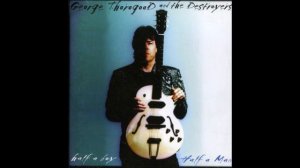 George Thorogood & the Destroyers - Nothing New