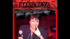 Un beso y una flor - no me abandones , mario silva