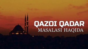 ABDULLOH DOMLA QAZOI QADAR MASALASI AJOYIB MARUZA