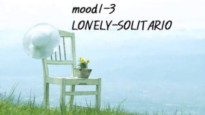 mood 1~3 Lonely - Solitario 외로움 에밀리아노편곡 오카 최은희 김샘