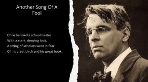 Another Song Of A Fool by William Butler Yeats