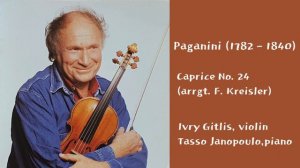 Ivry Gitlis - Paganini: Caprice No. 24 (arrgt. F. Kreisler)