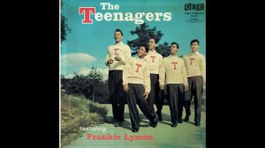 The Teenagers Featuring Frankie Lymon – Who Can Explain