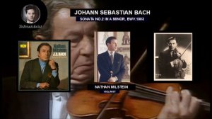 J.S. Bach, Sonata No.2 for Solo Violin in G Minor, BWV.1003 / Nathan Milstein ( 1975 )