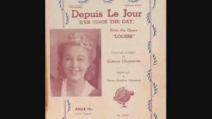 GRACE MOORE SINGS  DEPUIS LE JOUR  gustav charpentier  LOUISE