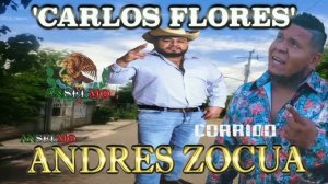 ESTRENO 2020 | CARLOS FLORES  | ANDRES ZOCUA