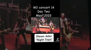 M3 concert 14 Day Two-Steven Adler “Night Train “