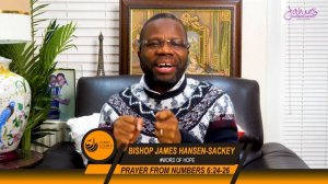 Prayer From Numbers 6:24-26 | Bishop James Hansen-Sackey | Word Of Hope