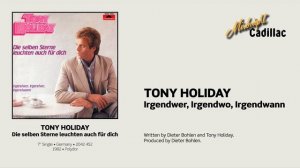 TONY HOLIDAY Irgendwer, Irgendwo, Irgendwann