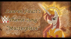 Lauren Faust's WWE Theme - Masterpiece