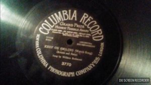 Keep on smiling (march song) sung by William Redmond Columbia record (3770)(1906)