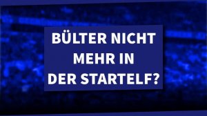 Harit-Verkauf schwierig • Bülter mit Problemen • Larsson in die Startelf? | Schalke NEWS