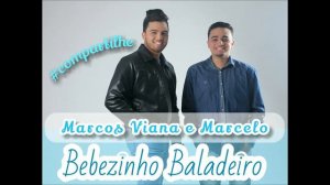 Marcos Viana & Marcelo - Bebezinho Baladeiro