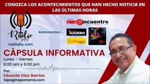 Cápsula Informativa con Eduardo Díaz Barrios - Jueves 28 de julio 2022