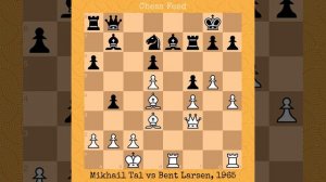 Tal's Immortal | Mikhail Tal vs Bent Larsen, 1965 #chess #chessgame