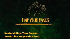 Kevin McKay, Tom Caruso - Freak Like Me (Kevin's VIP)