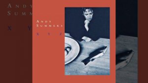 Almost There - Andy Summers.