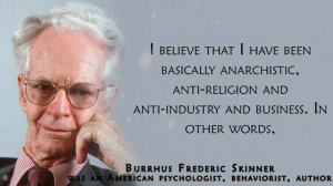 12 Notable Quotes By B. F. Skinner - The Most Influential Psychologist Of The 20th Century