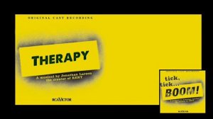 Therapy - Tick, Tick...Boom! - Jonathan Larson