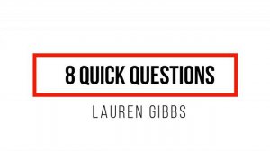 8 Quick Questions with Lauren Gibbs- Team USA