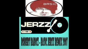 Robert Babicz   Basic   Jerzz Remikz 2007 #techno