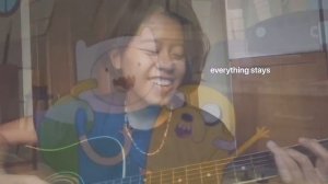 Everything stays// Olivia Olson// Acoustic guitar Adventure time  °˖✧◝(⁰▿⁰)◜✧˖°