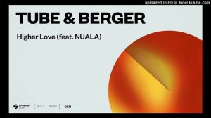 Tube & Berger, Nuala - Higher Love (Extended Mix) - 125 - 9A