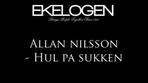 Allan nilsson - Hul pa sukken