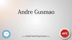 Andre Gusmao   UFC Fighter's Nicknames 🔊