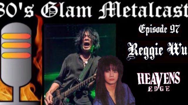 80’s Glam Metalcast - Ep 97 - Reggie Wu (Heavens Edge) смотреть онлайн