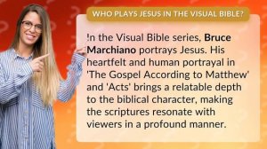 Who plays Jesus in the visual Bible?