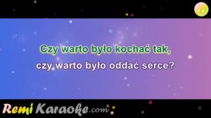 Toples - Czy warto było kochac (karaoke - RemiKaraoke.com)