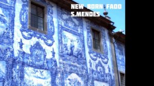 New Born Fado S.Mendes