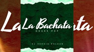 LA BACHATA ✘ House Pop Remix ✘ Manuel Turizo ✘ Dj Sergio Roldan