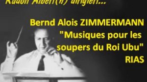 Bernd Alois Zimmermann "Musiques pour les soupers du Roi Ubu"