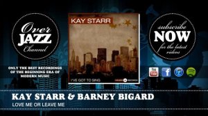 Kay Starr & Barney Bigard - Love Me Or Leave Me