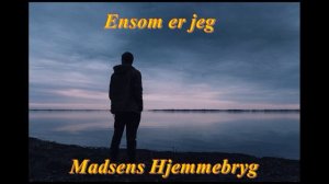 Ensom er jeg