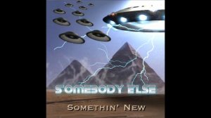 Somebody Else - Man With A Great Big Gun