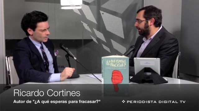 Entrevista a Ricardo Cortines, autor de '¿A qué esperas para fracasar?' -16 diciembre 2011- смотреть онлайн