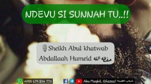 NDEVU.. "Anaetaka Afuge Asietaka Anyoe.." Usije Ukadanganywa..!! 🎙Sheikh Abdallah Humeid حفظه الله