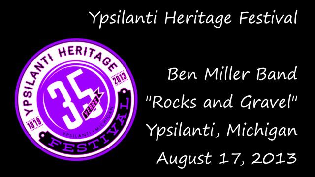 Ben Miller Band " Rocks and Gravel" at the 2013 Heritage Festival смотреть онлайн